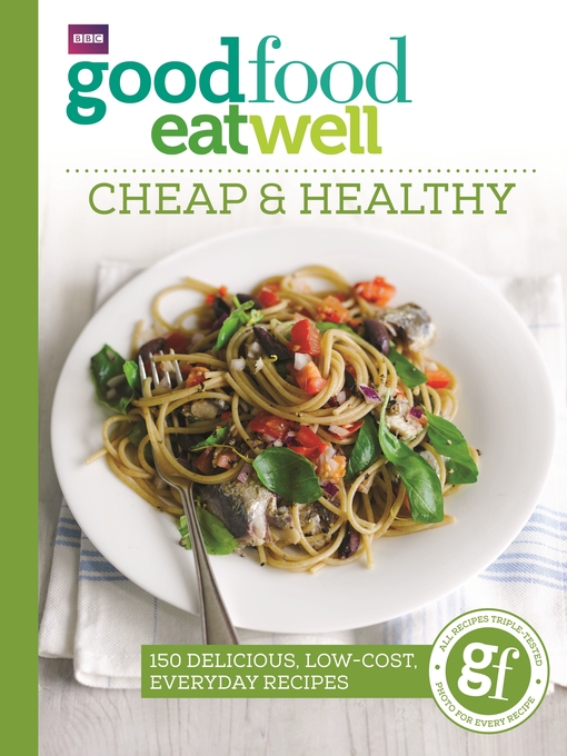 Title details for Good Food Eat Well: Cheap and Healthy by Good Food Guides - Wait list